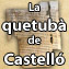 La quetubà de Castelló