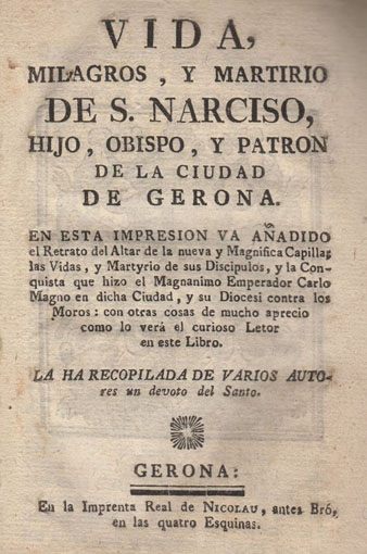 Portada de 'Vida Milagros y Martirio de San Narciso, hijo, obispo y patrón de la ciudad de Gerona', 1763